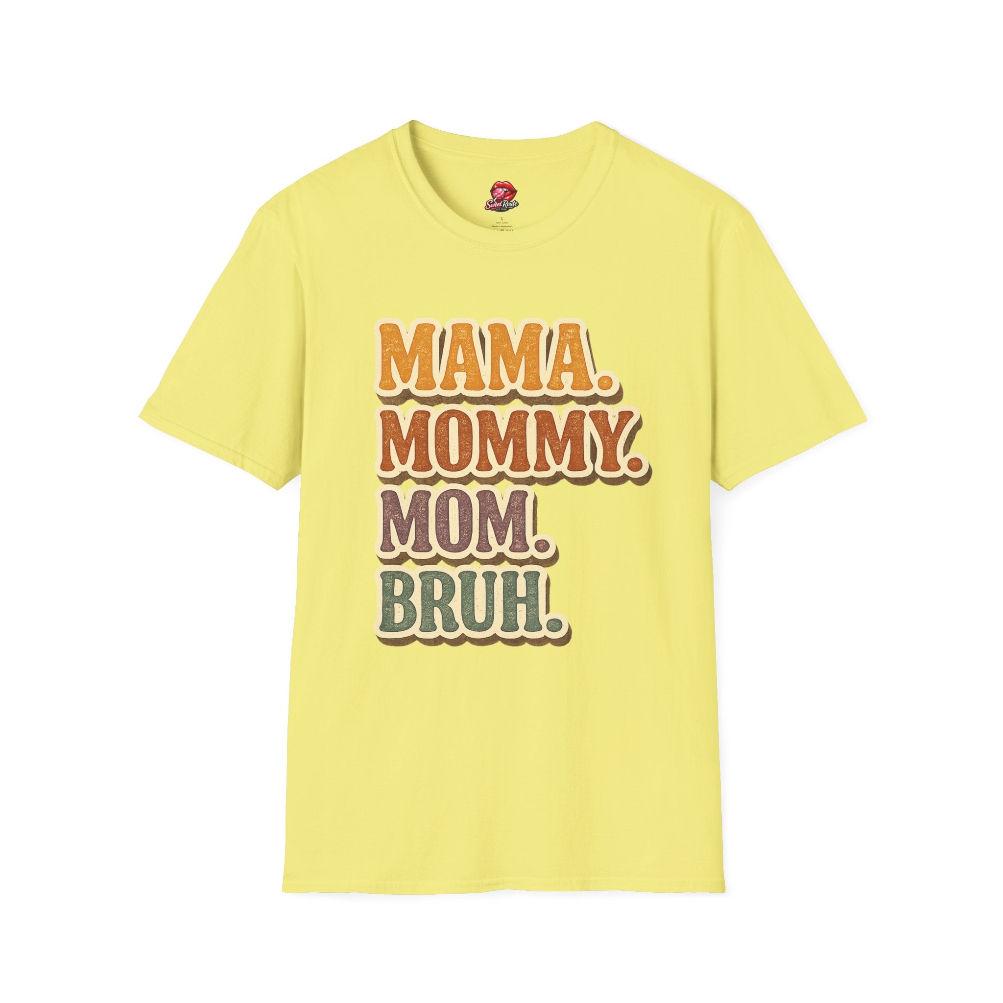 Mama Mommy Mom Bruh T-Shirt