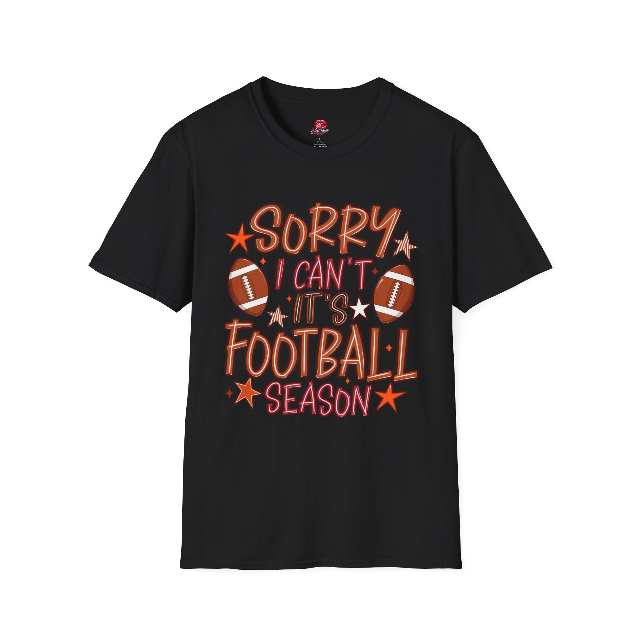 Sorry I Can’t, It’s Football Season Tee