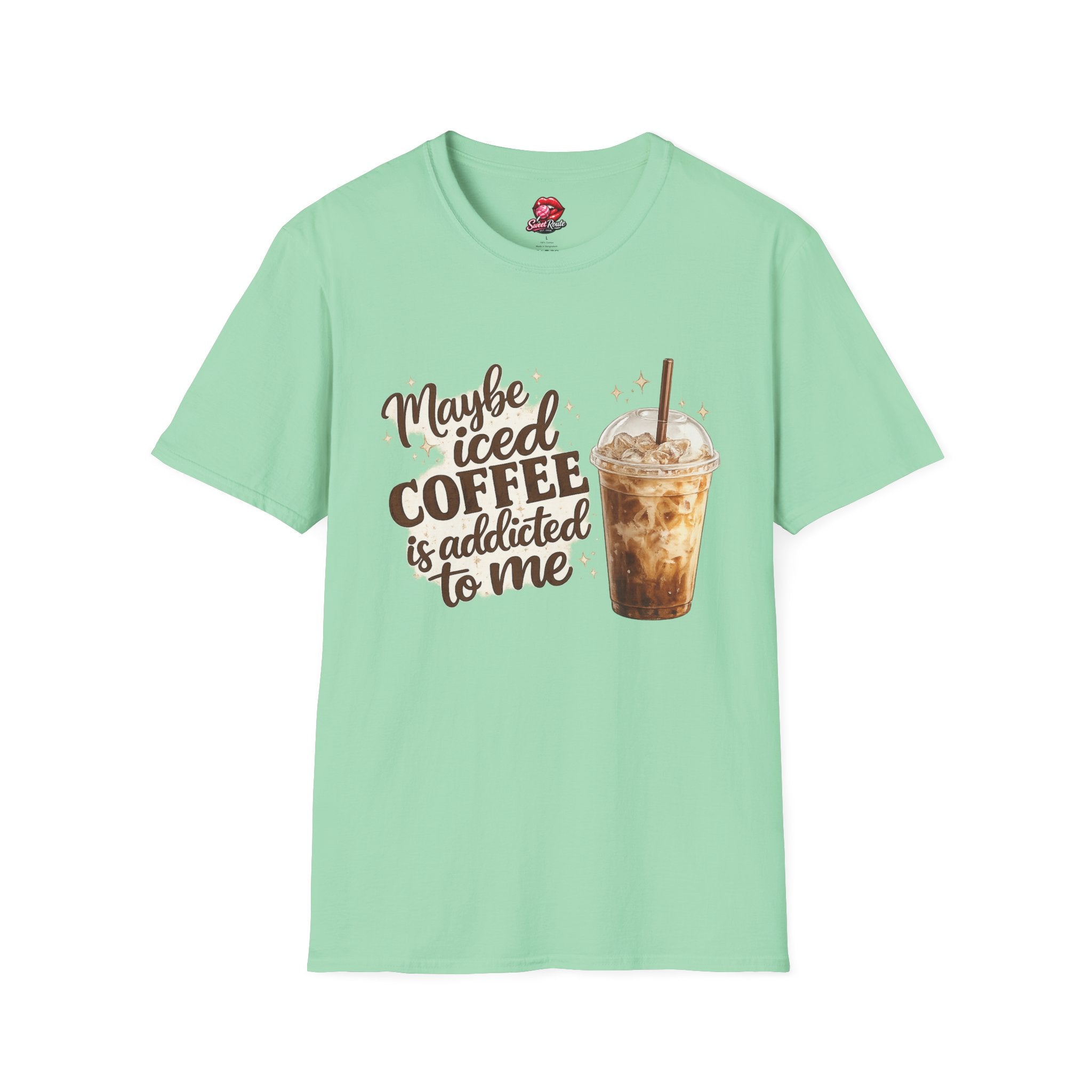 Maybe Iced Coffee Is Addicted To Me T-Shirt