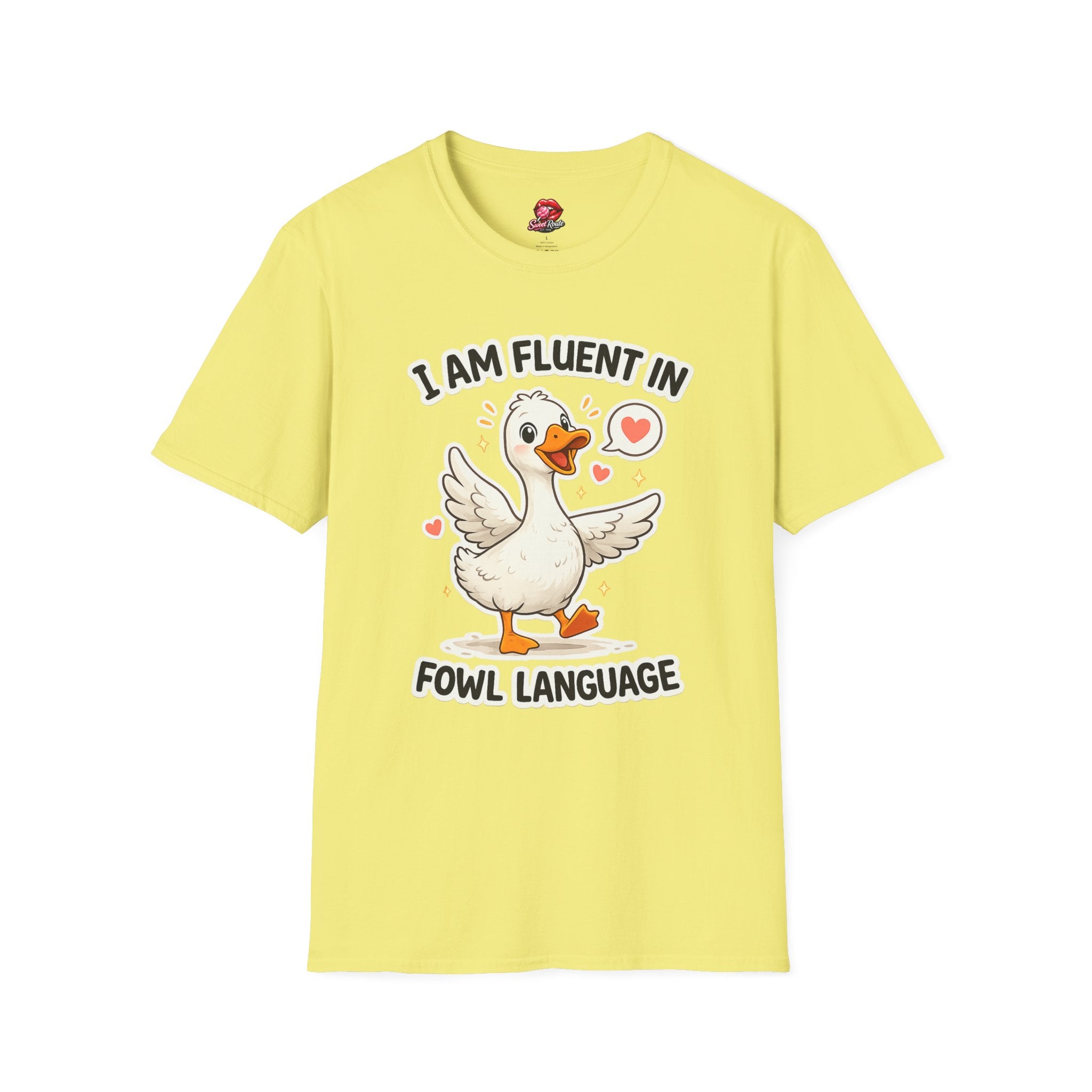 I Am Fluent In Fowl Language T-Shirt