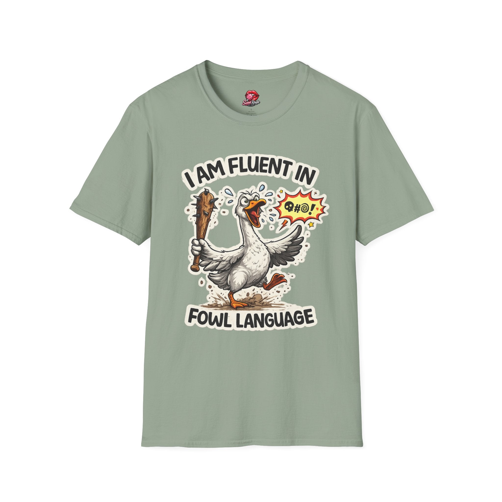 I Am Fluent in Fowl Language T-Shirt