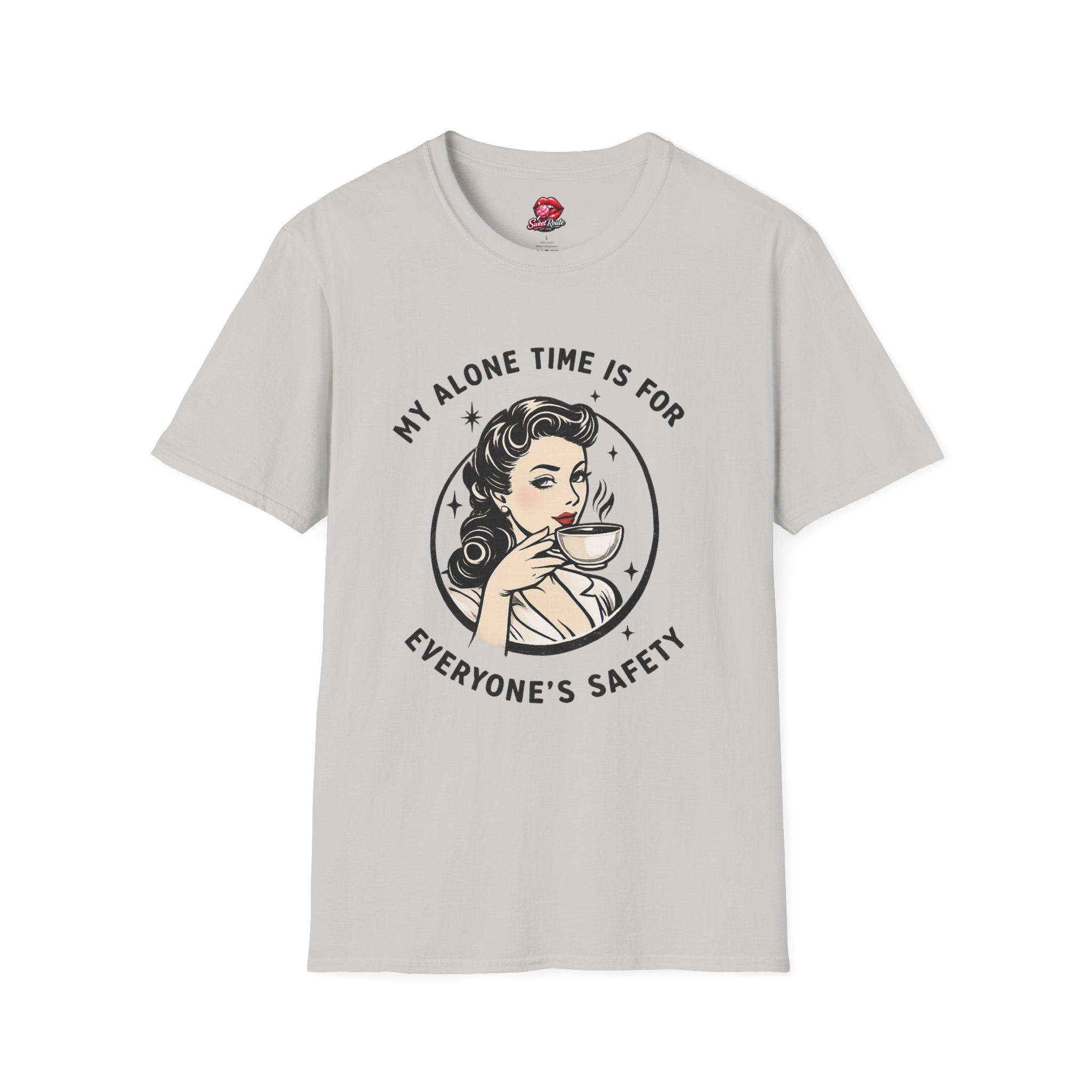 My Alone Time Is For Everyone's Safety T-Shirt