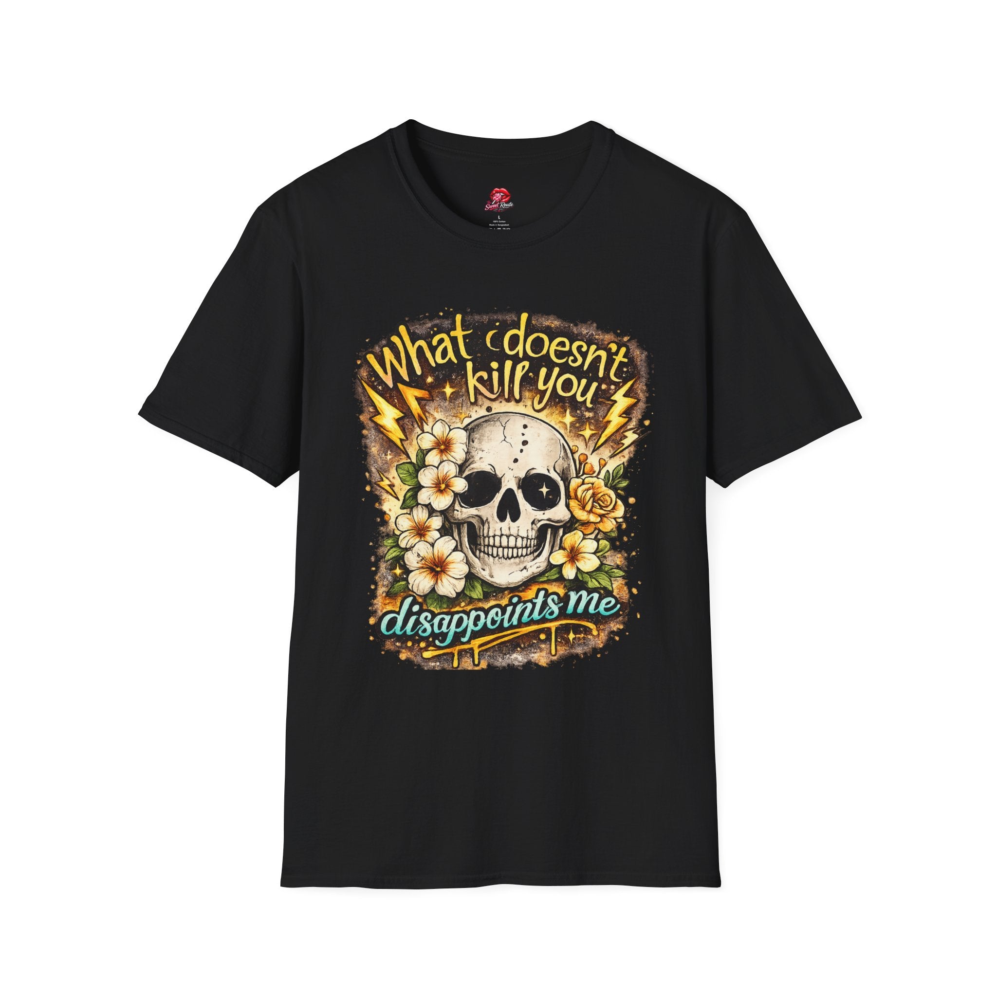 What Doesn’t Kill You Disappoints Me Tee