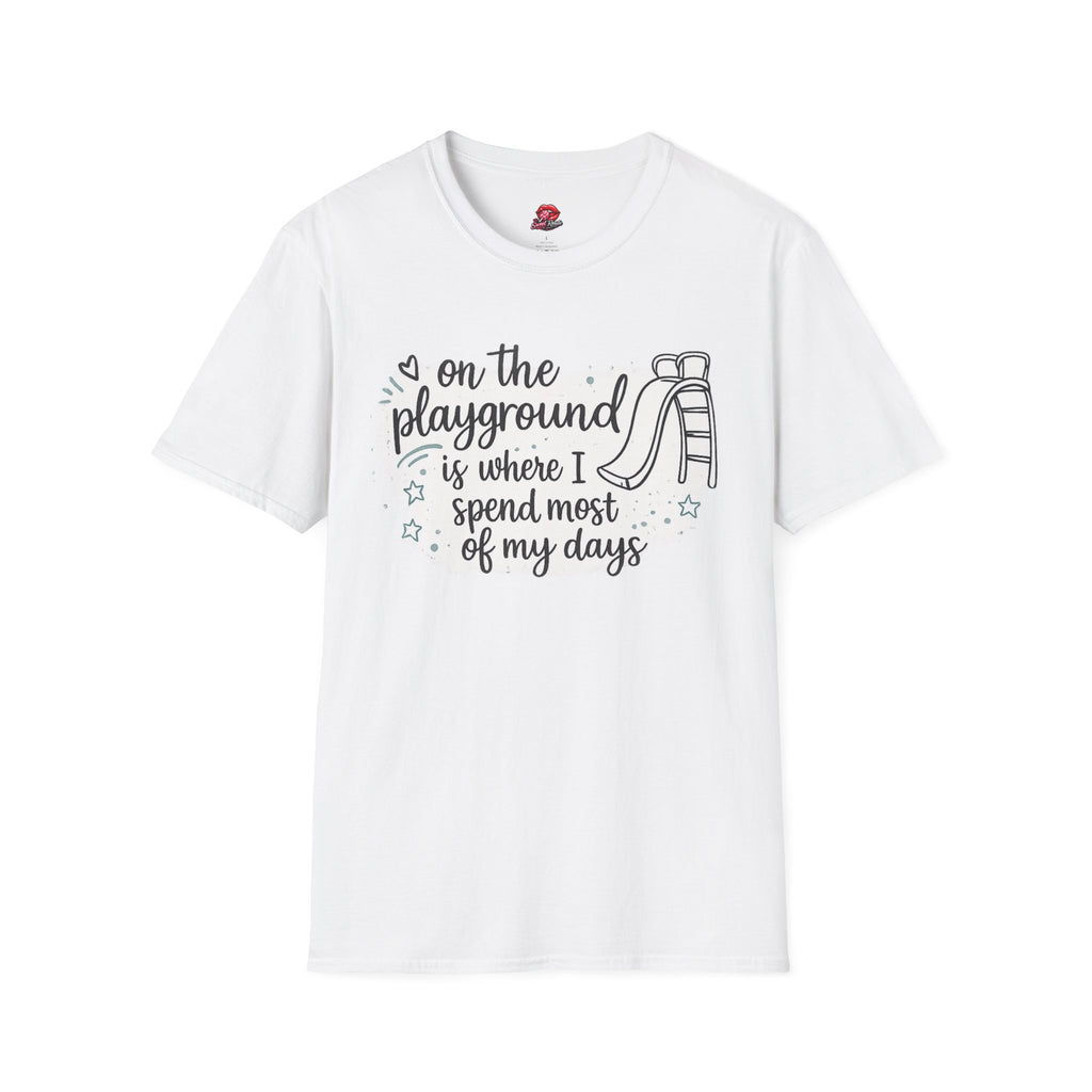 On the Playground Is Where I Spend Most of My Days Teacher T-Shirt | Playground Duty Tee | Recess Teacher Shirt | Elementary School Graphic Tee