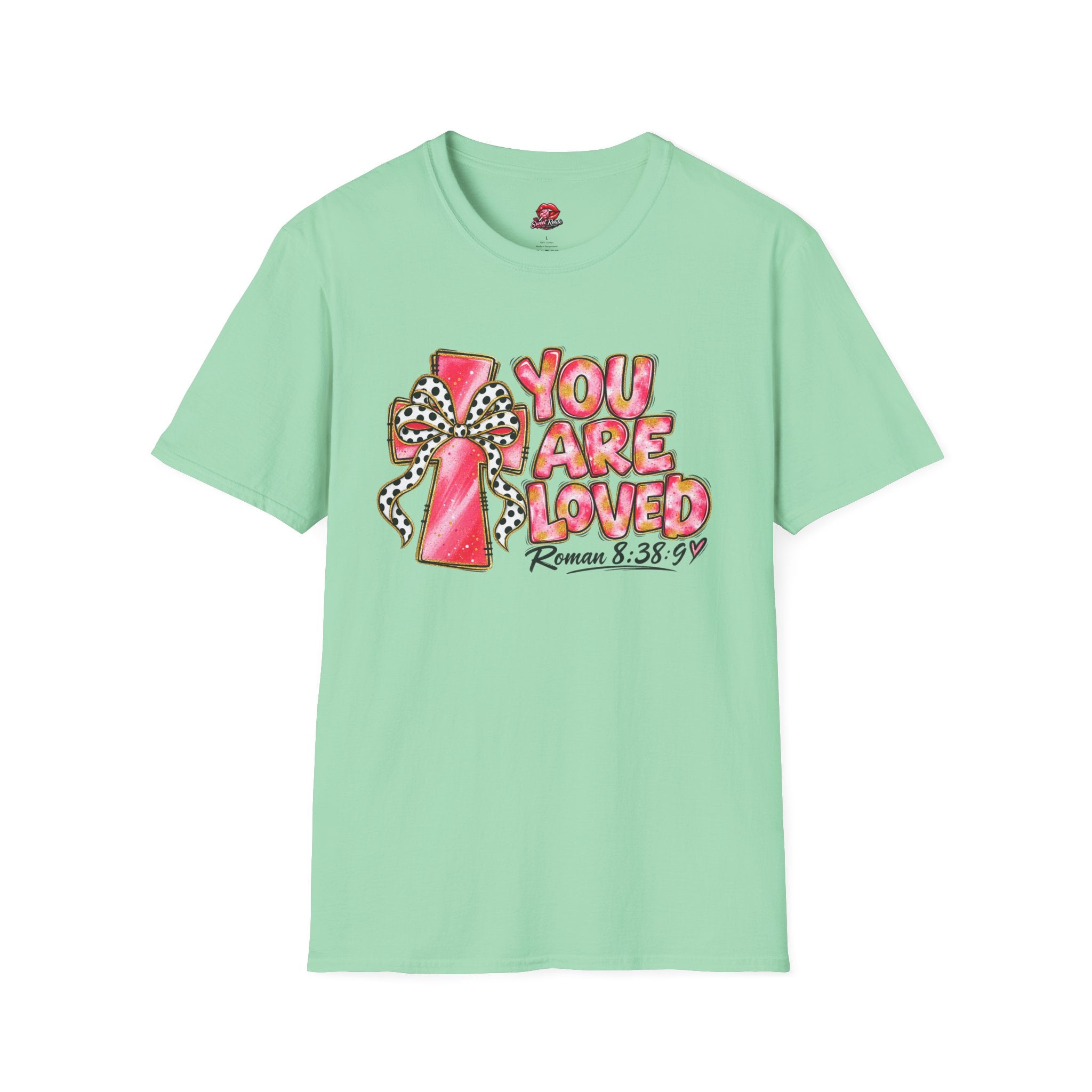 You Are Loved T-Shirt
