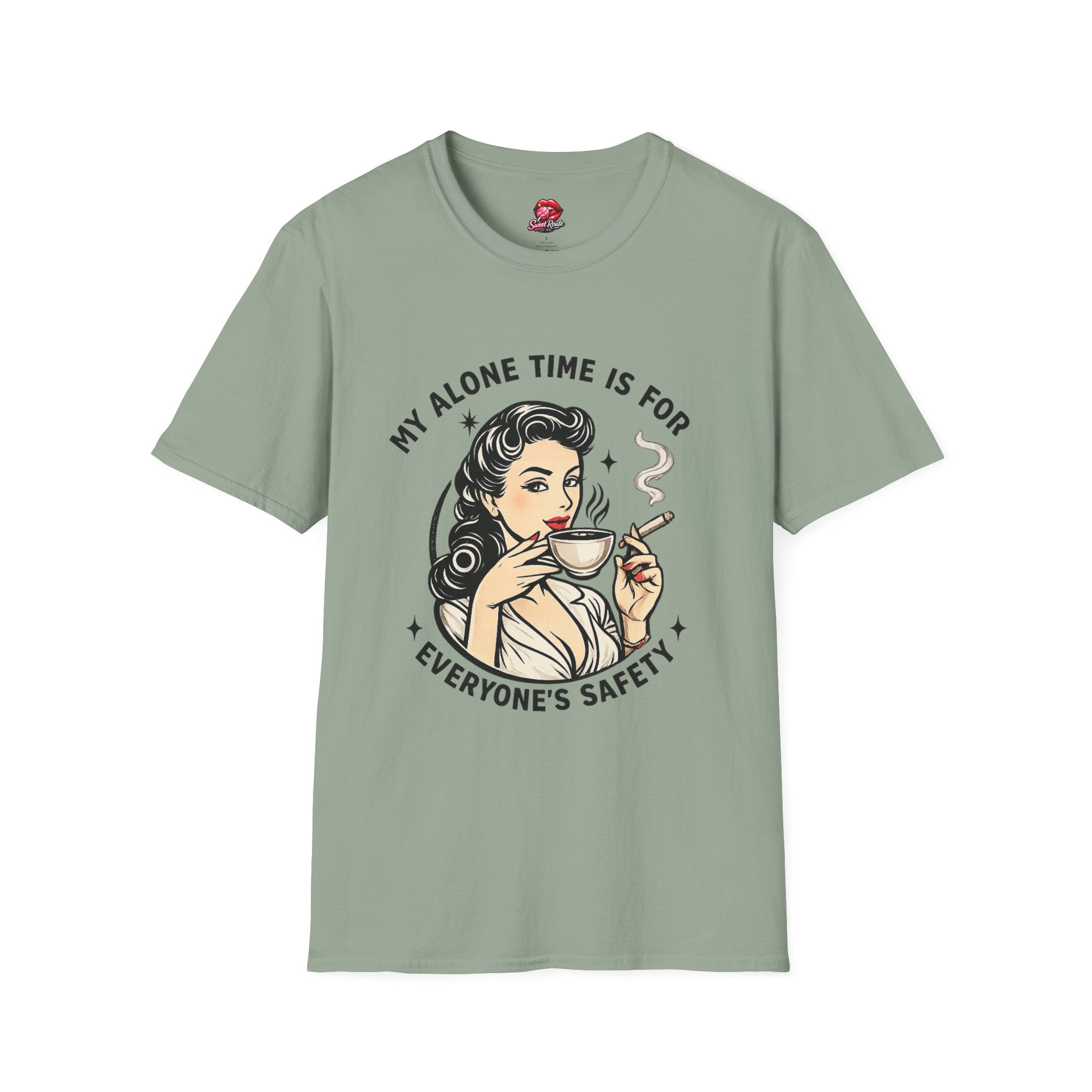 My Alone Time Is For Everyone's Safety Cig  T-Shirt