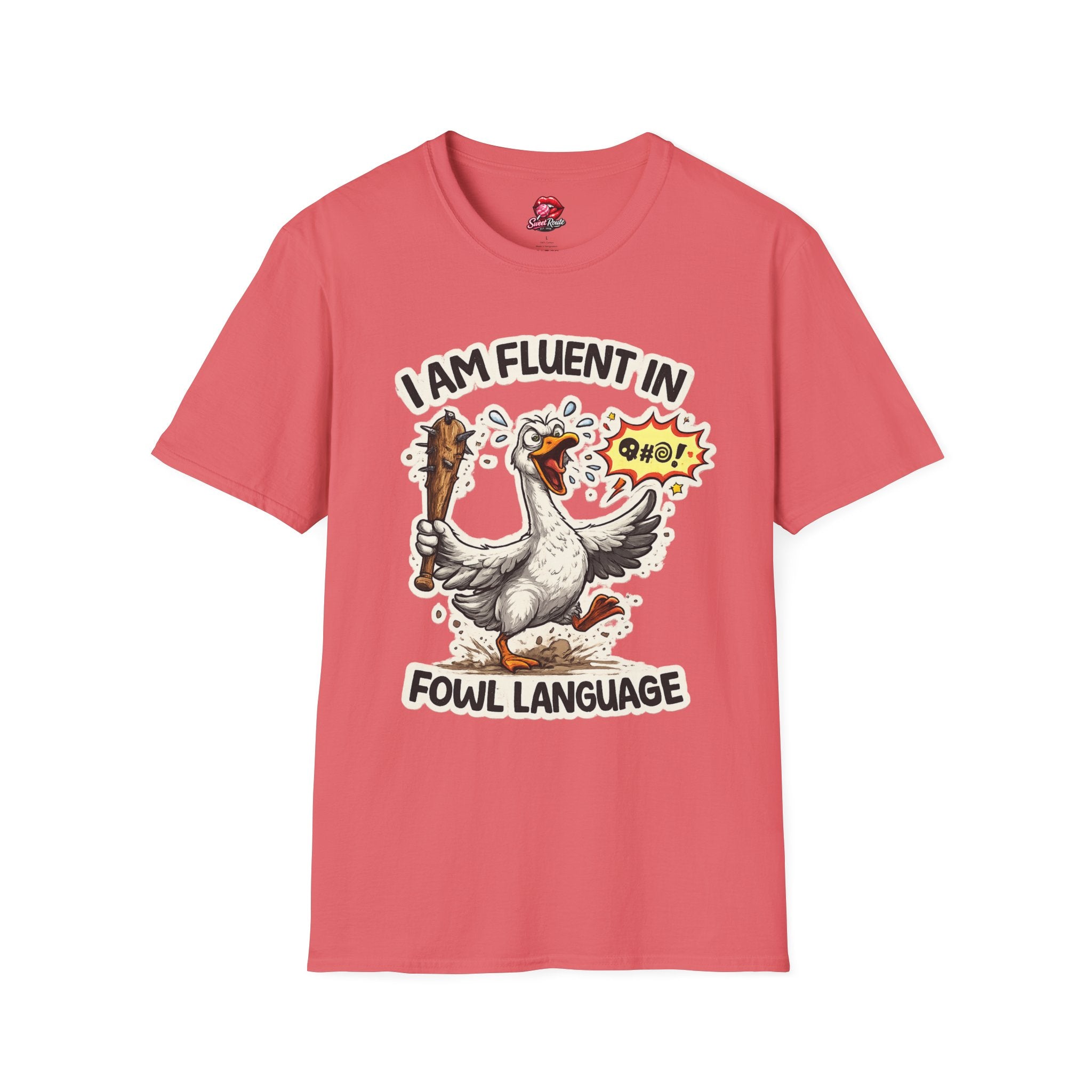 I Am Fluent in Fowl Language T-Shirt
