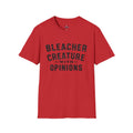 Bleacher Creature With Opinions T-Shirt Funny