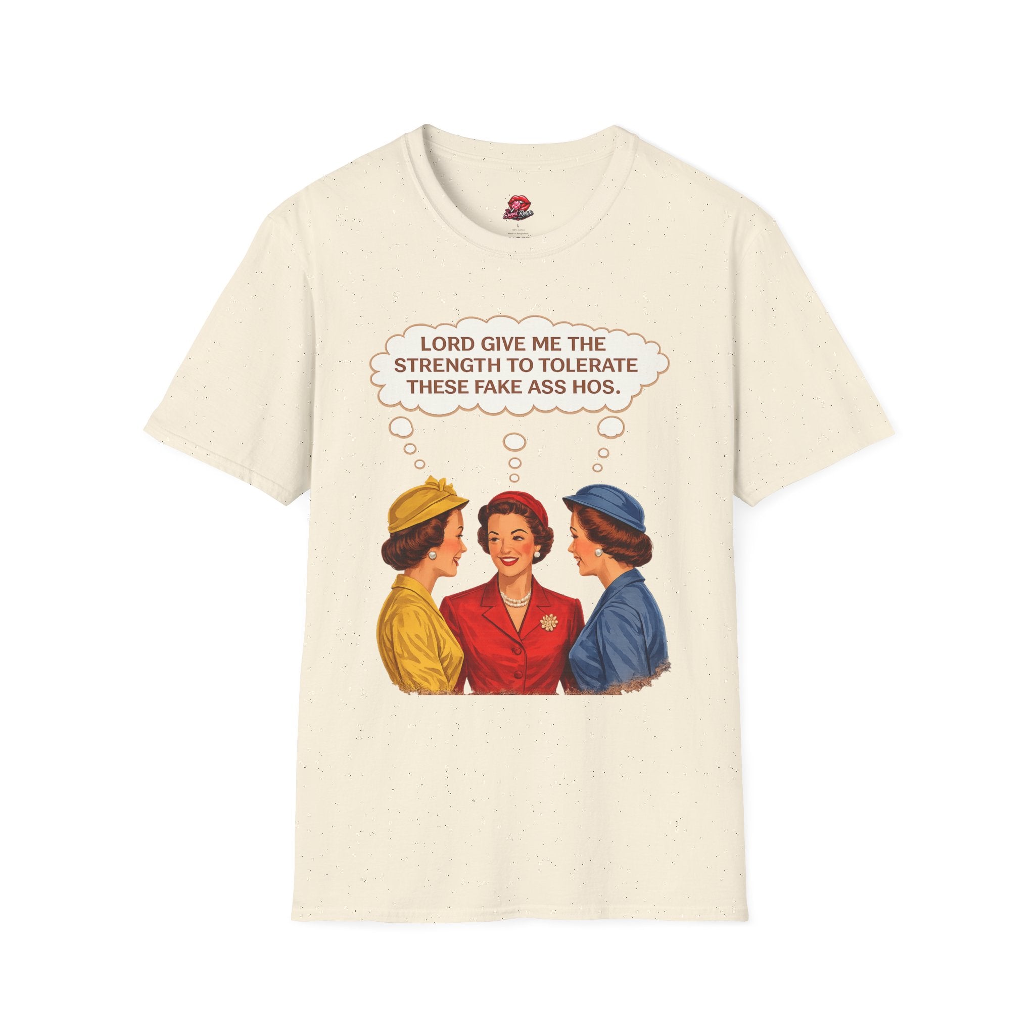 Lord Give Me The Strength To Tolerate These Fake Ass Hoes Retro Women Graphic Tee