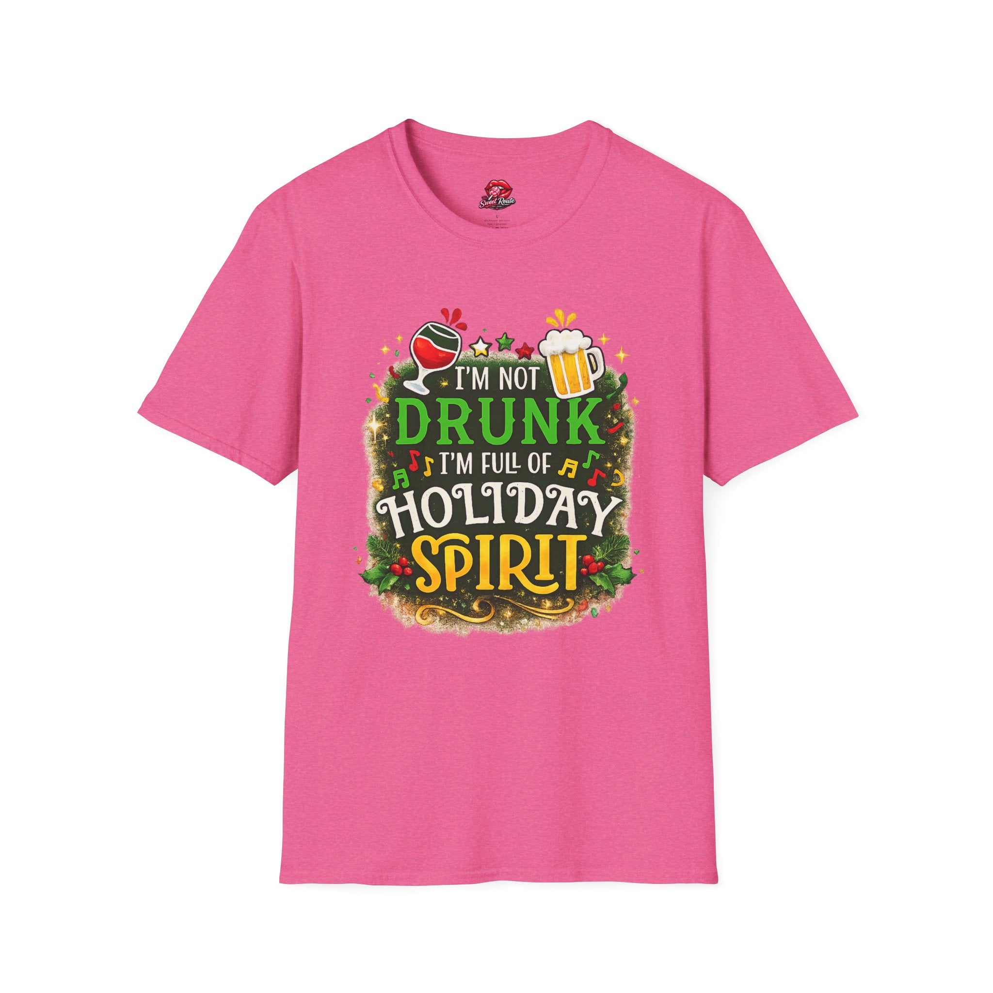 I'm Not Drunk I'm Full Of Holiday Spirit T-Shirt