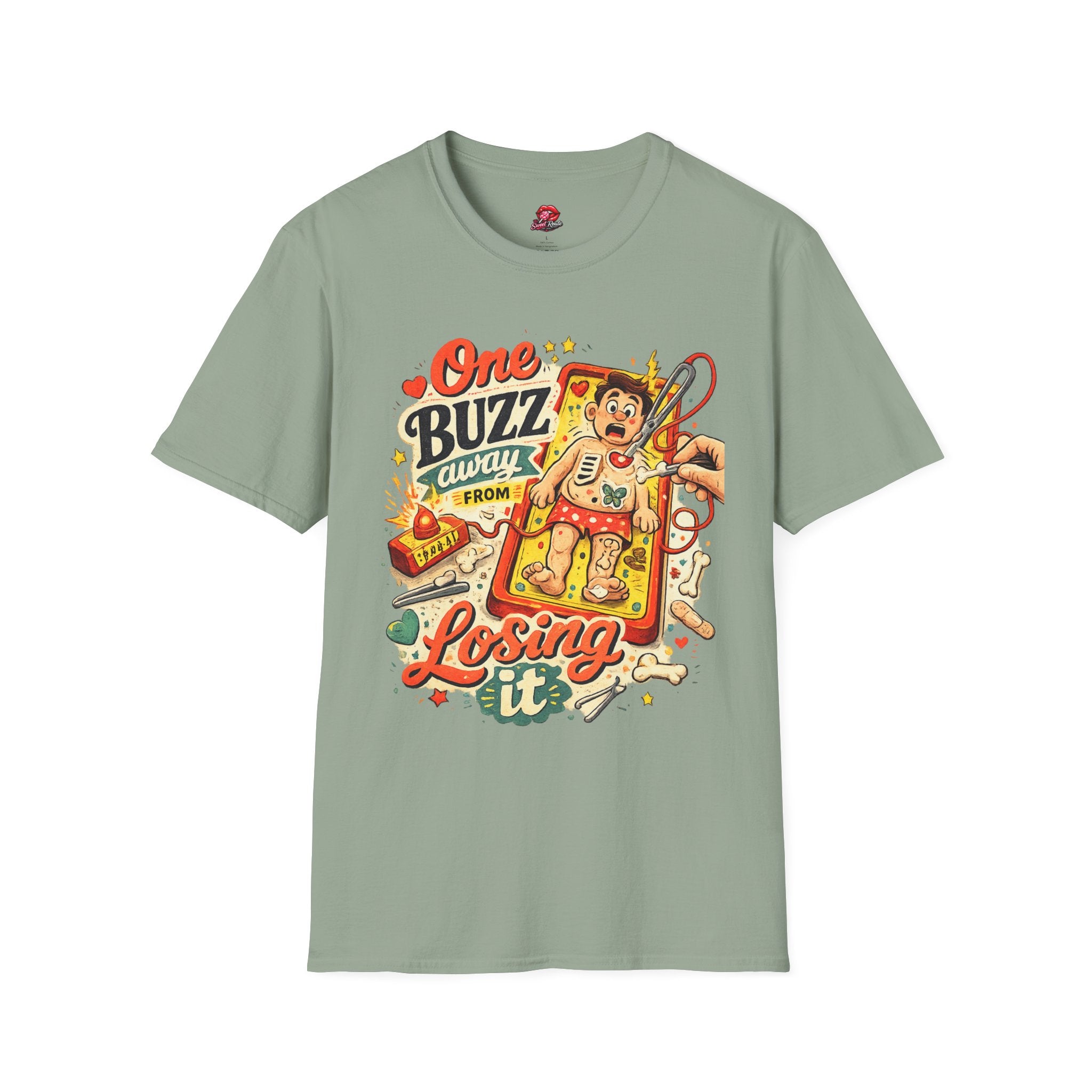 One Buzz Away From Losing It T-Shirt