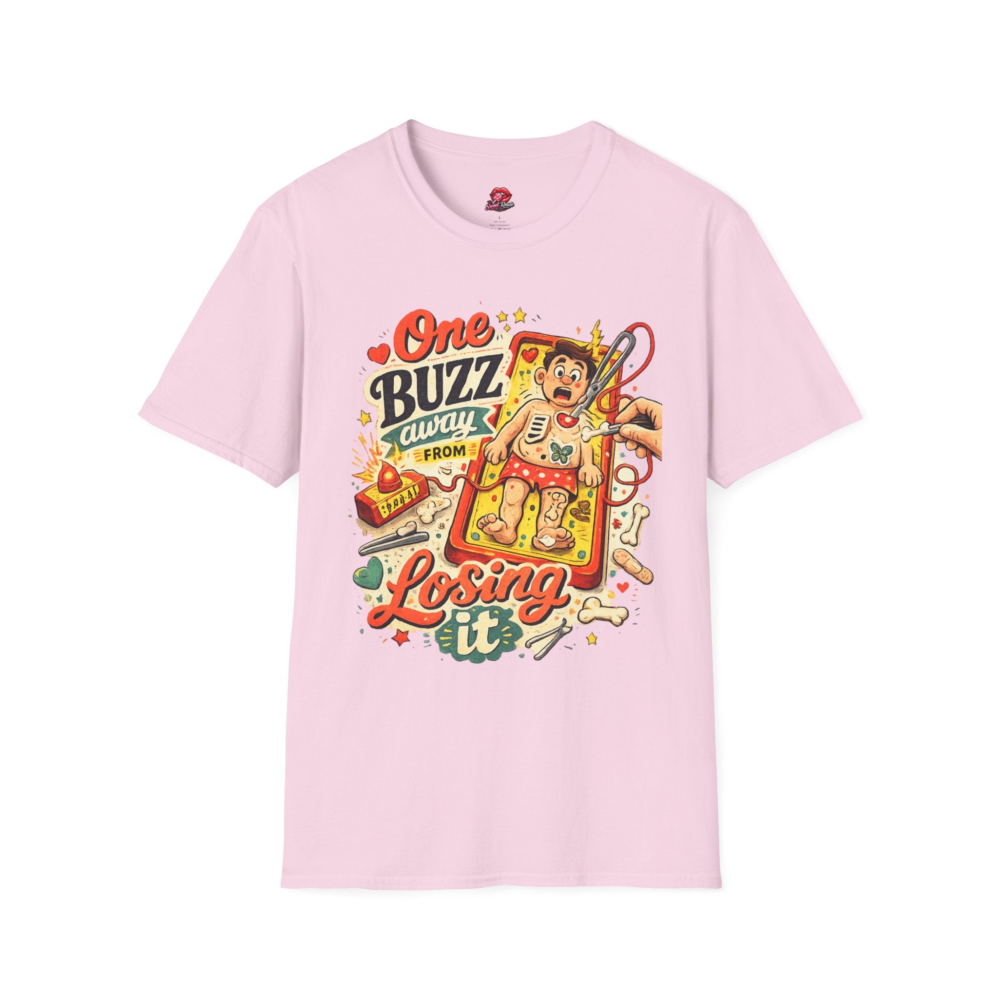 One Buzz Away From Losing It T-Shirt