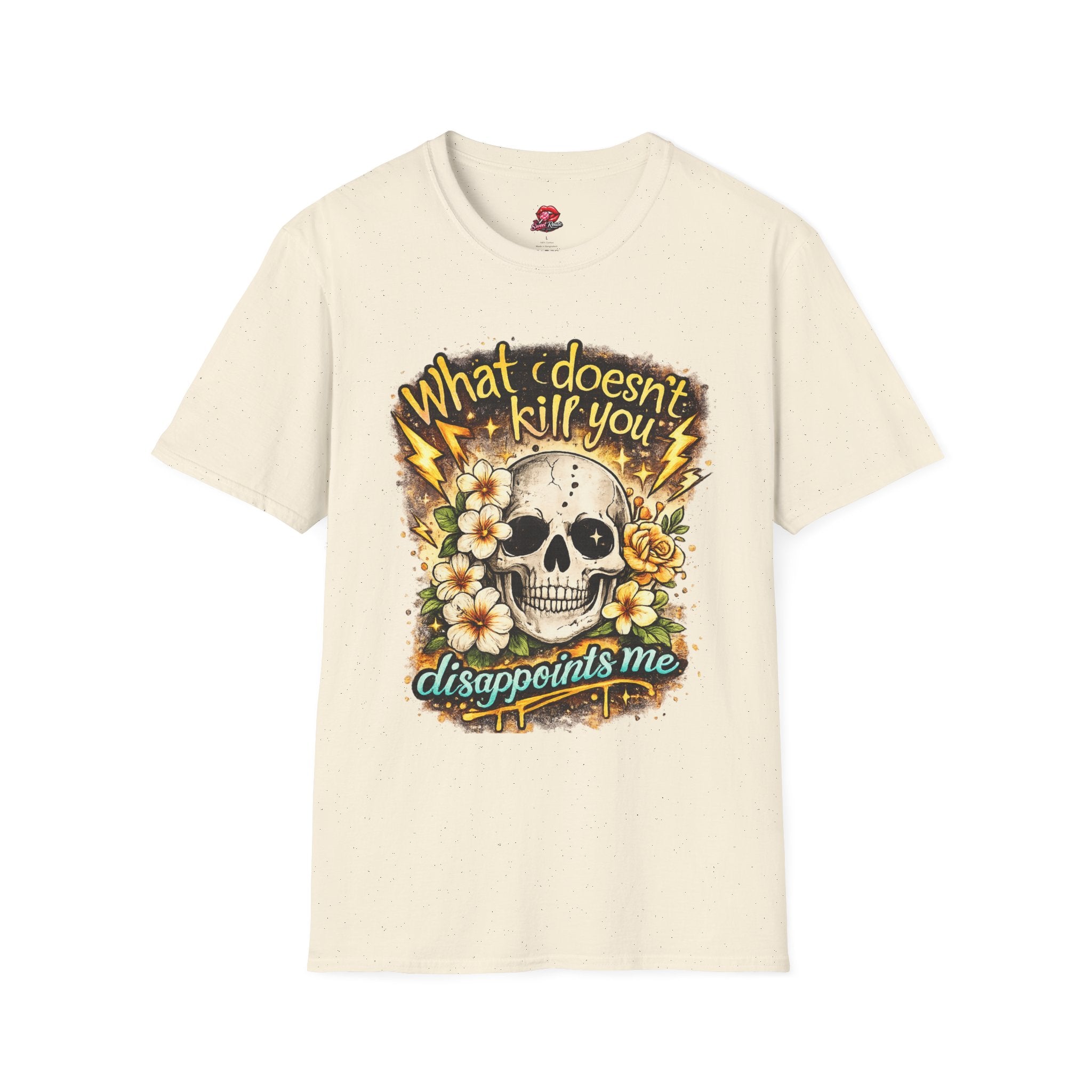 What Doesn’t Kill You Disappoints Me Tee