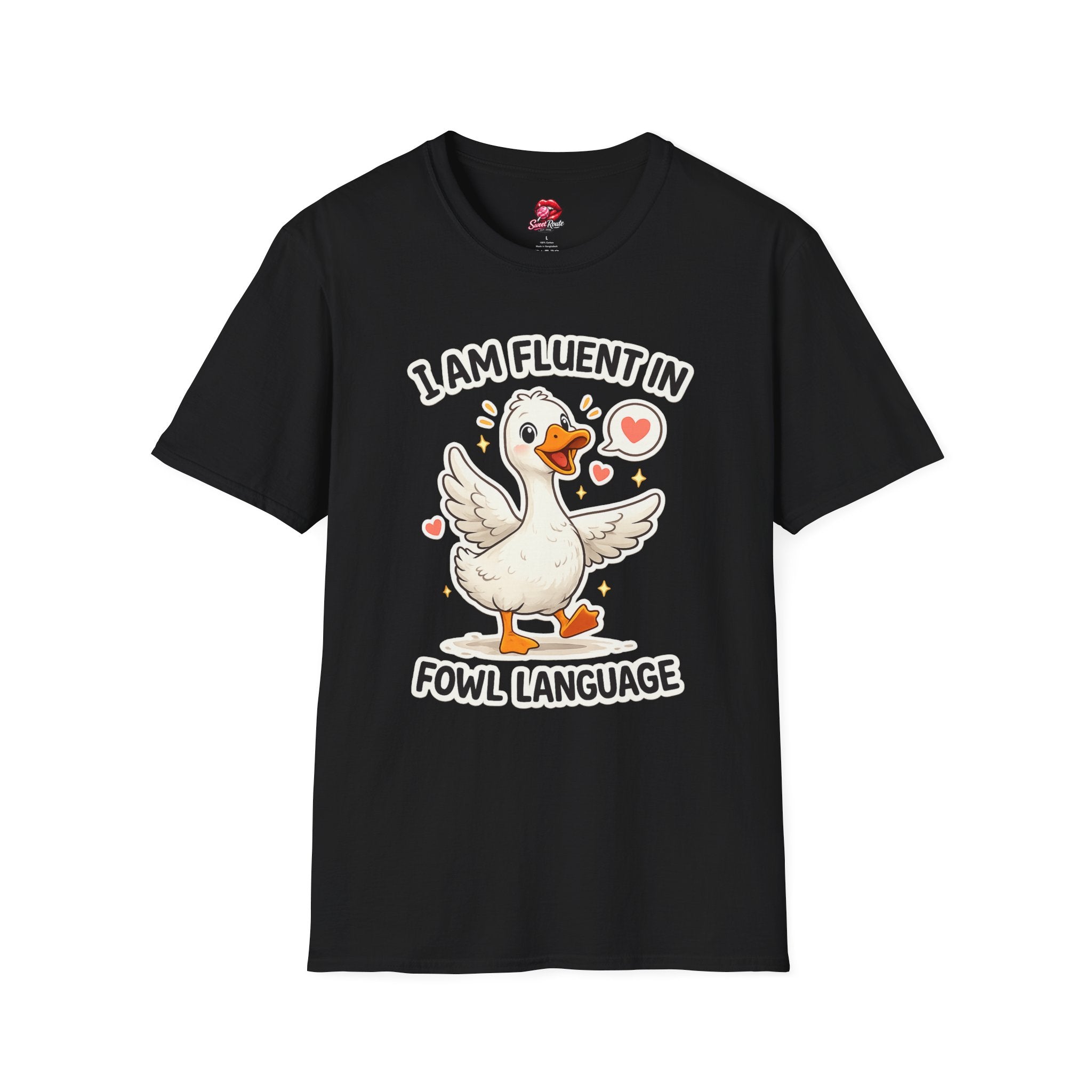 I Am Fluent In Fowl Language T-Shirt