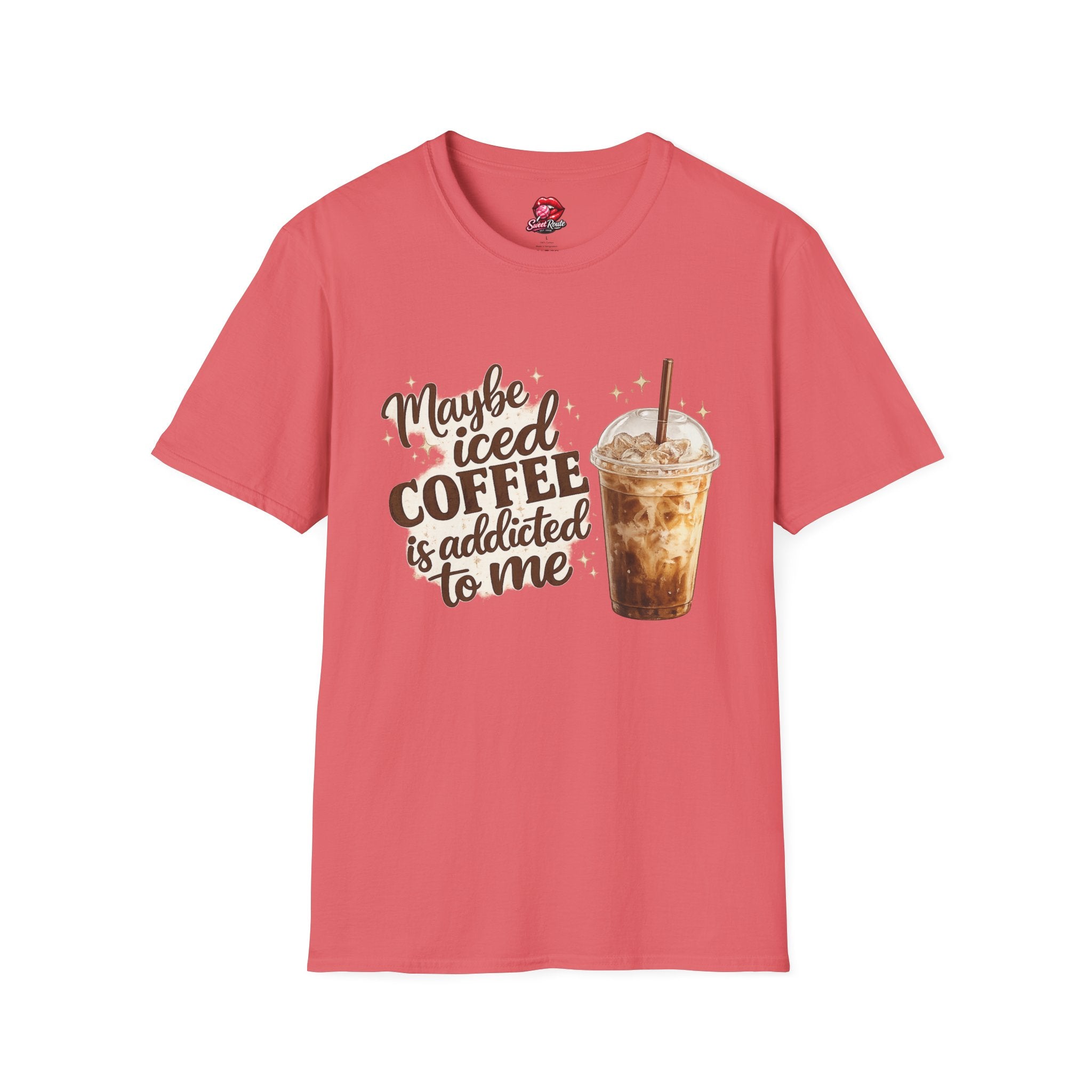 Maybe Iced Coffee Is Addicted To Me T-Shirt