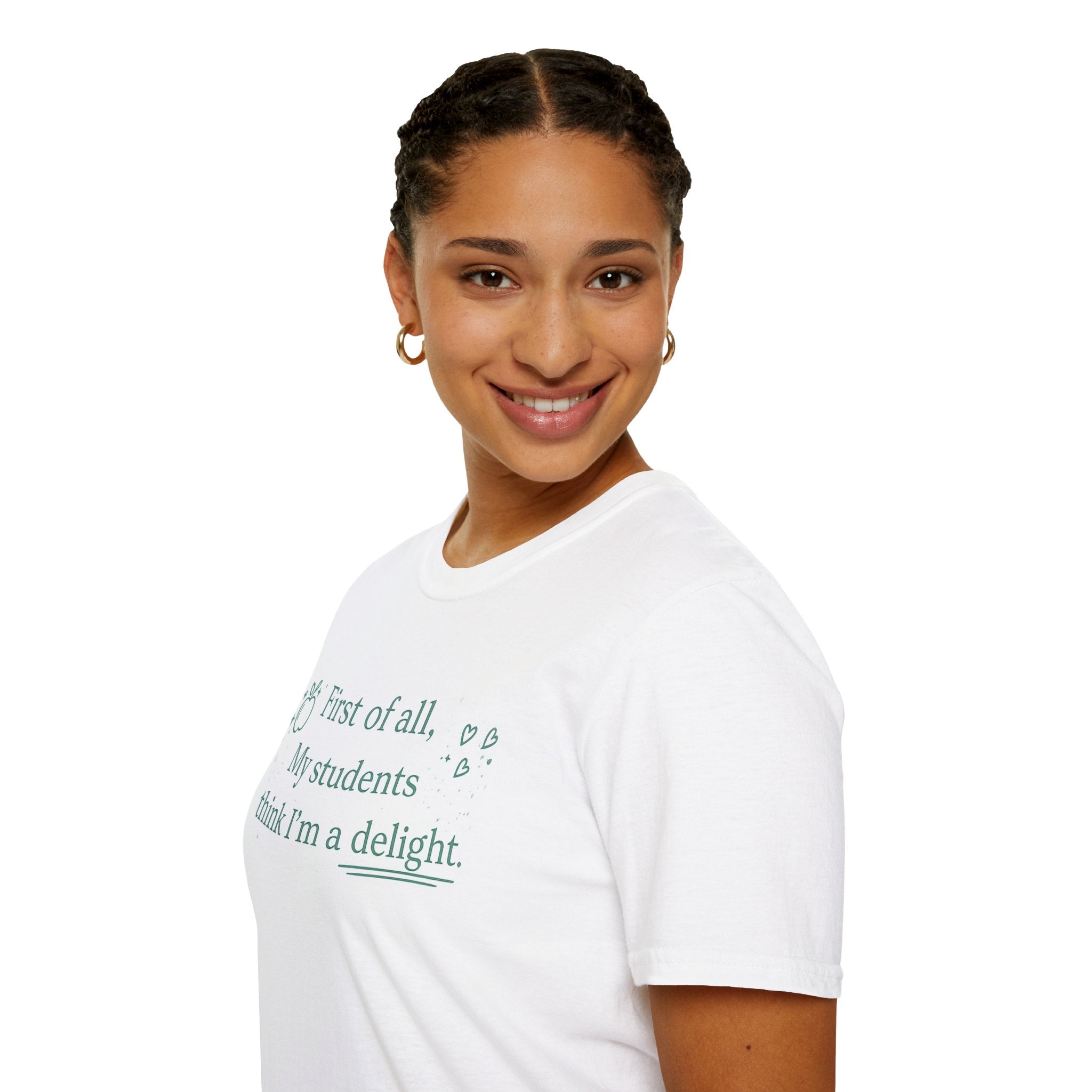 First of All, My Students Think I’m a Delight Teacher T-Shirt | Funny Teacher Shirt | Cute Classroom Tee | Teacher Gift