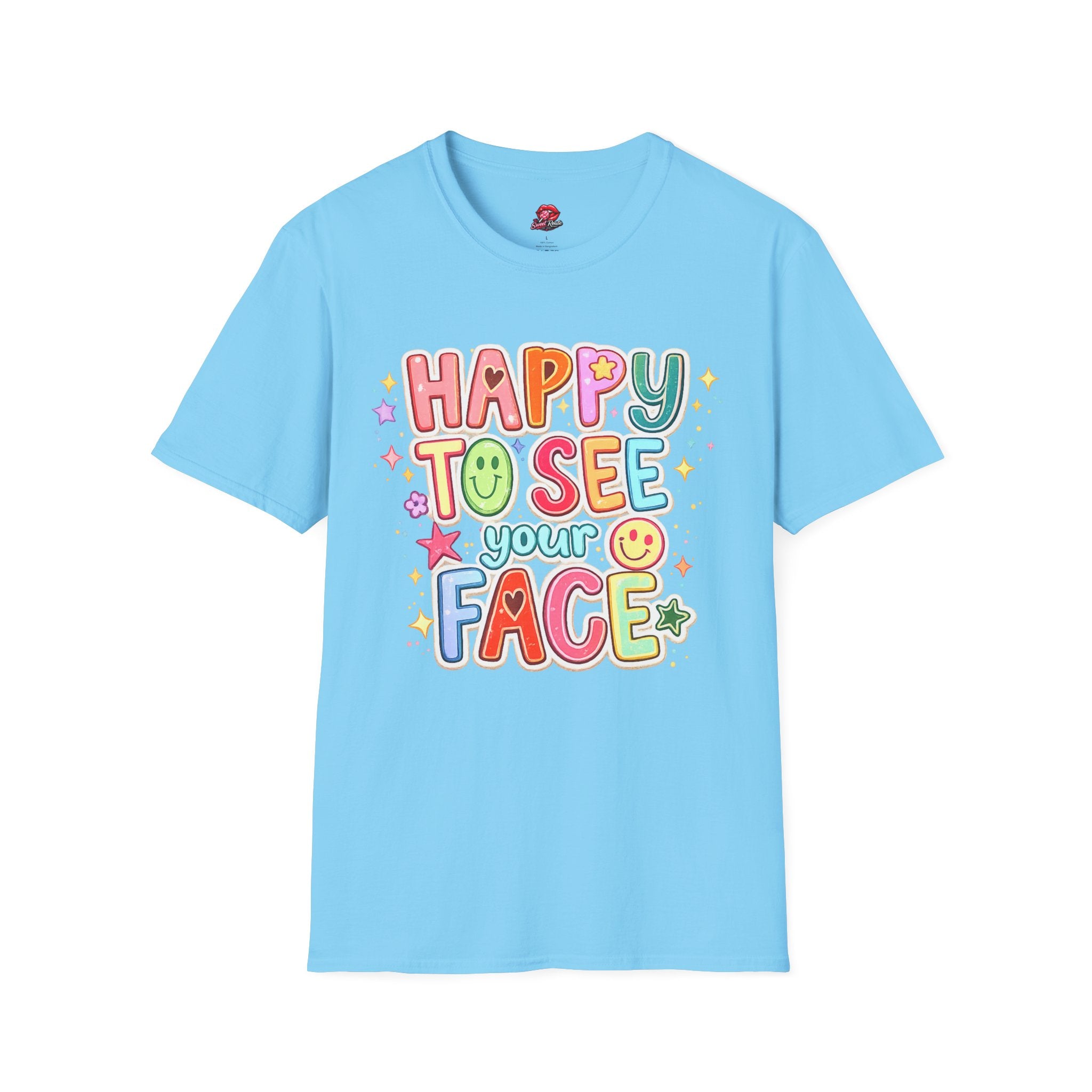 Happy To See Your Face T-Shirt
