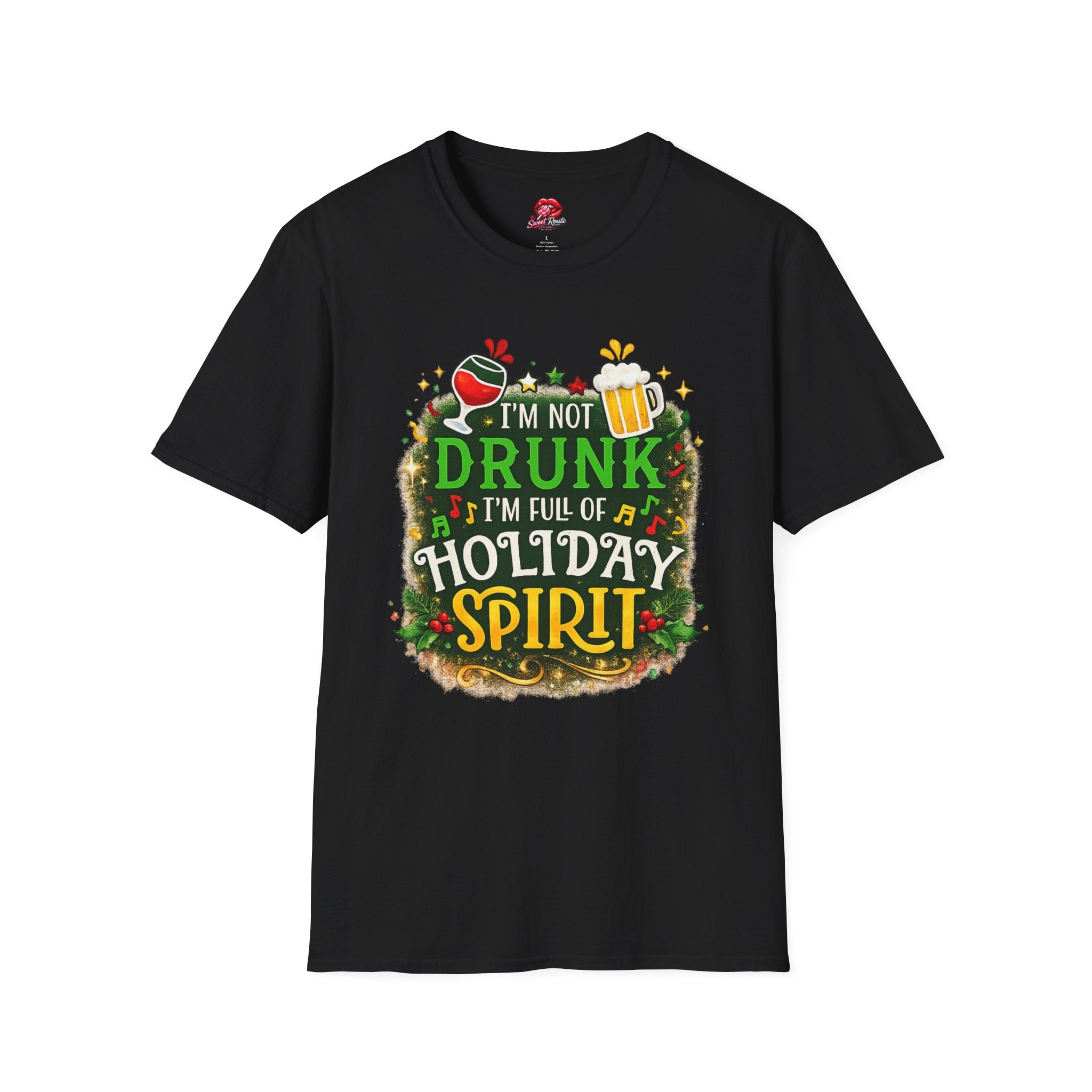I'm Not Drunk I'm Full Of Holiday Spirit T-Shirt