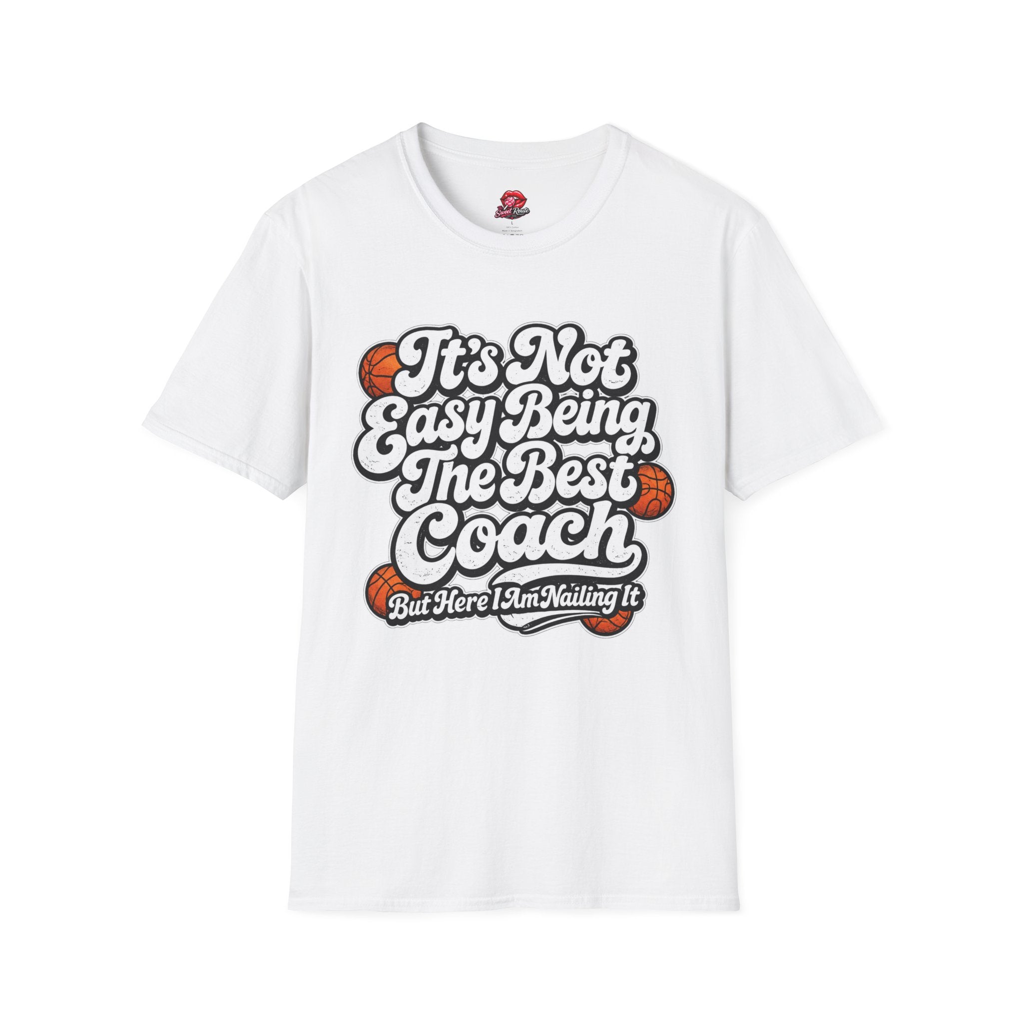 It's Not Easy Being The Best Coach Tee