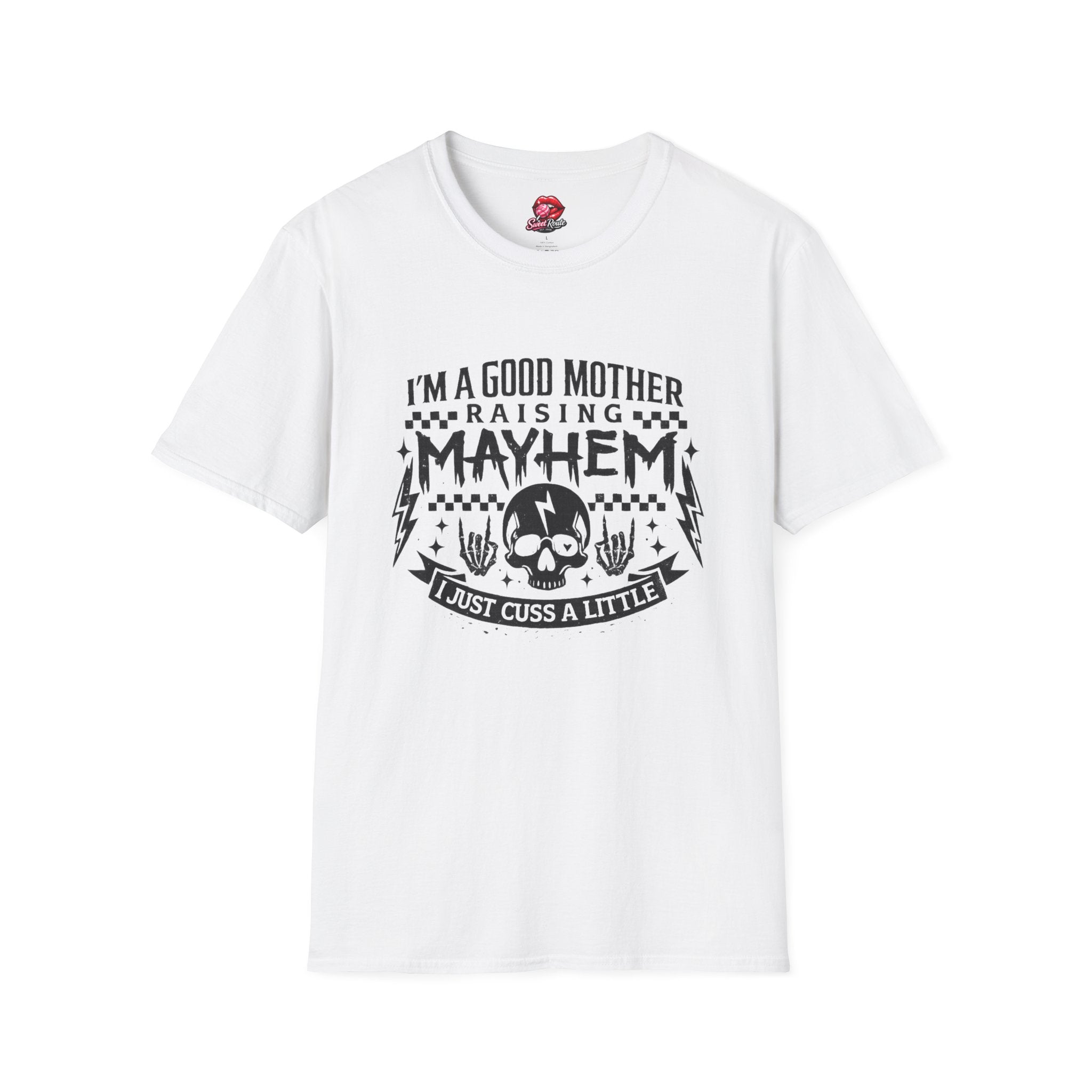 I’m a Good Mother Raising Mayhem T-Shirt