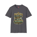 Pressed in Every Way but Not Crushed T-Shirt