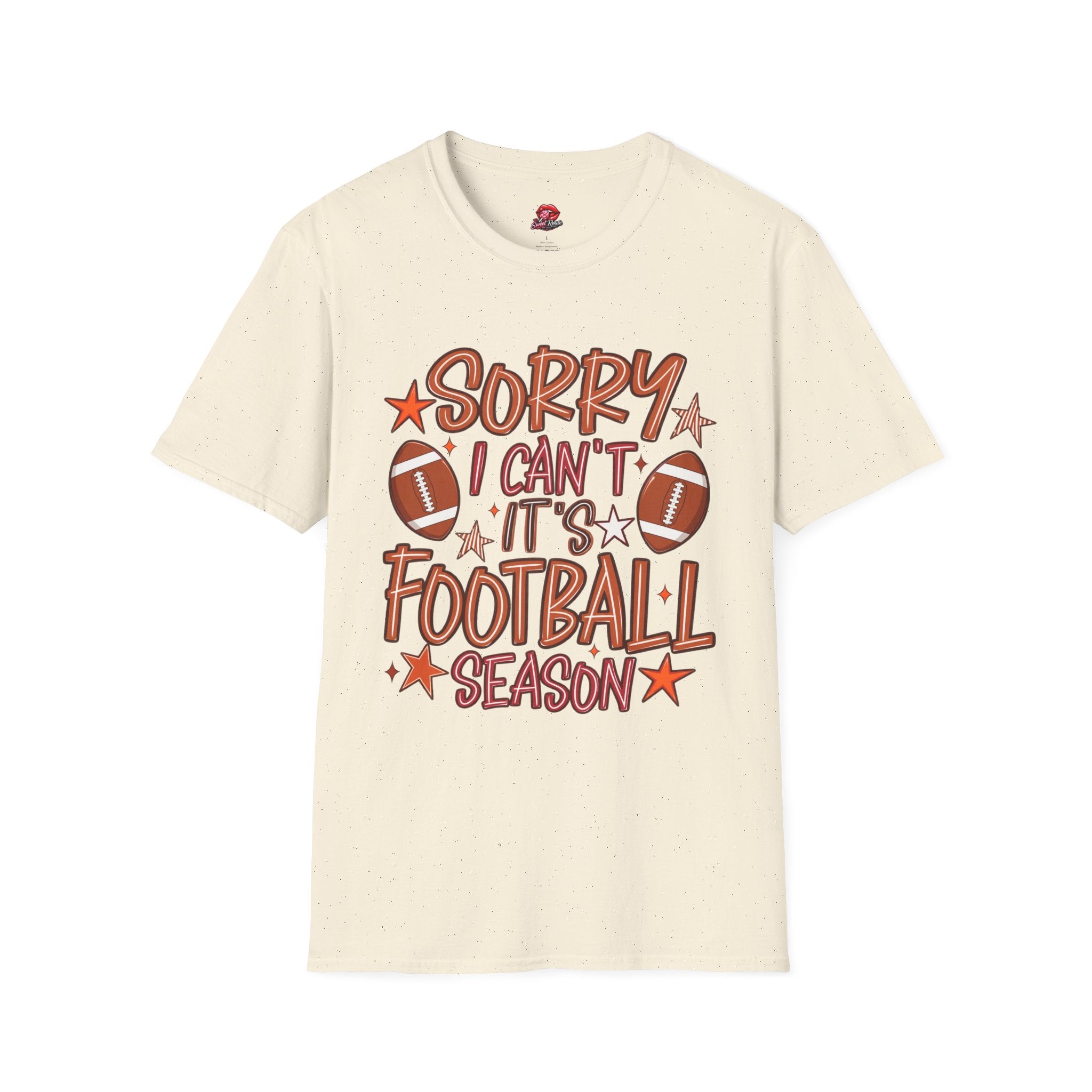 Sorry I Can’t, It’s Football Season Tee