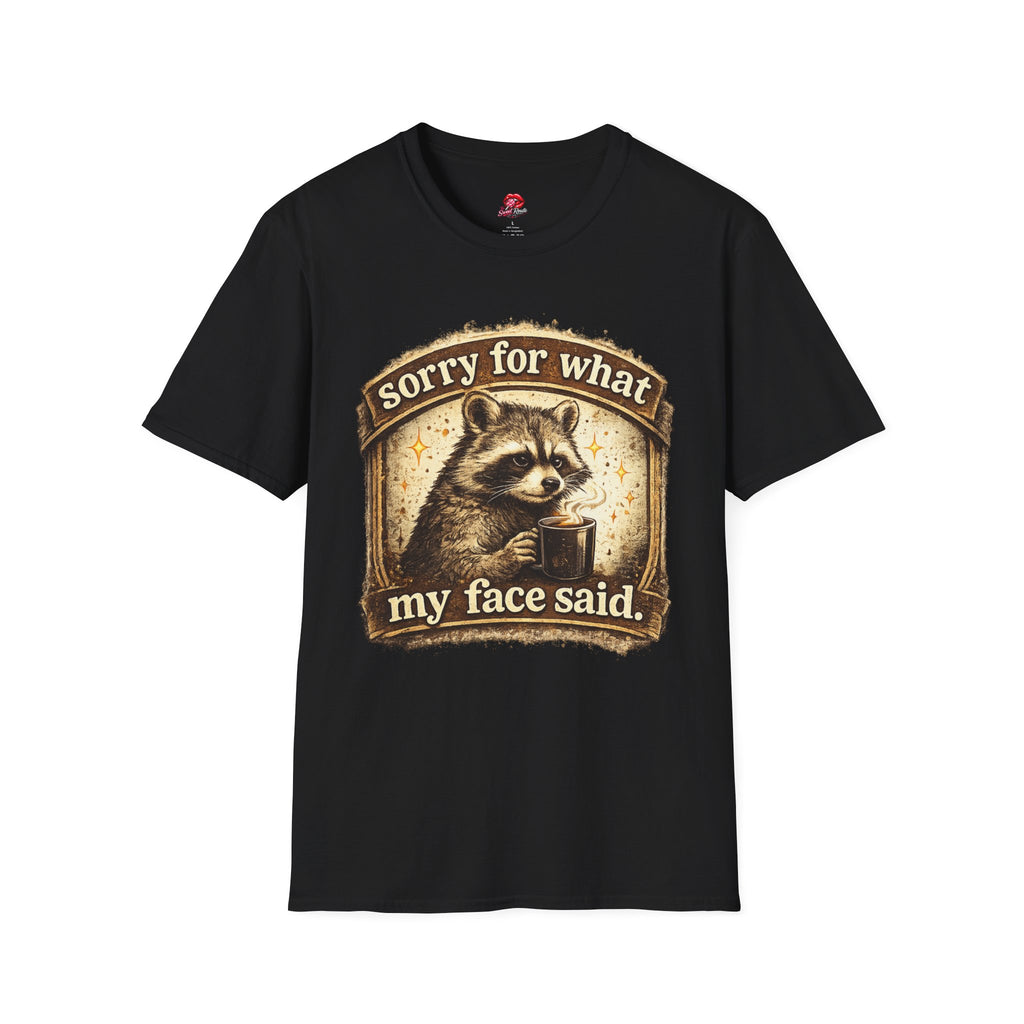 Sorry For What My Face Said Graphic Tee