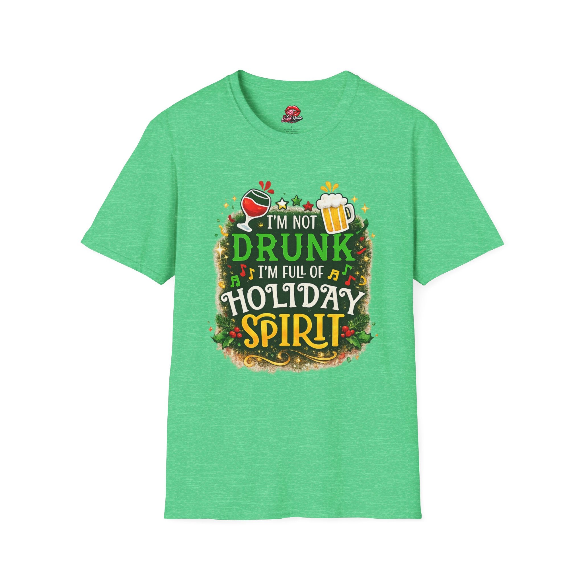 I'm Not Drunk I'm Full Of Holiday Spirit T-Shirt