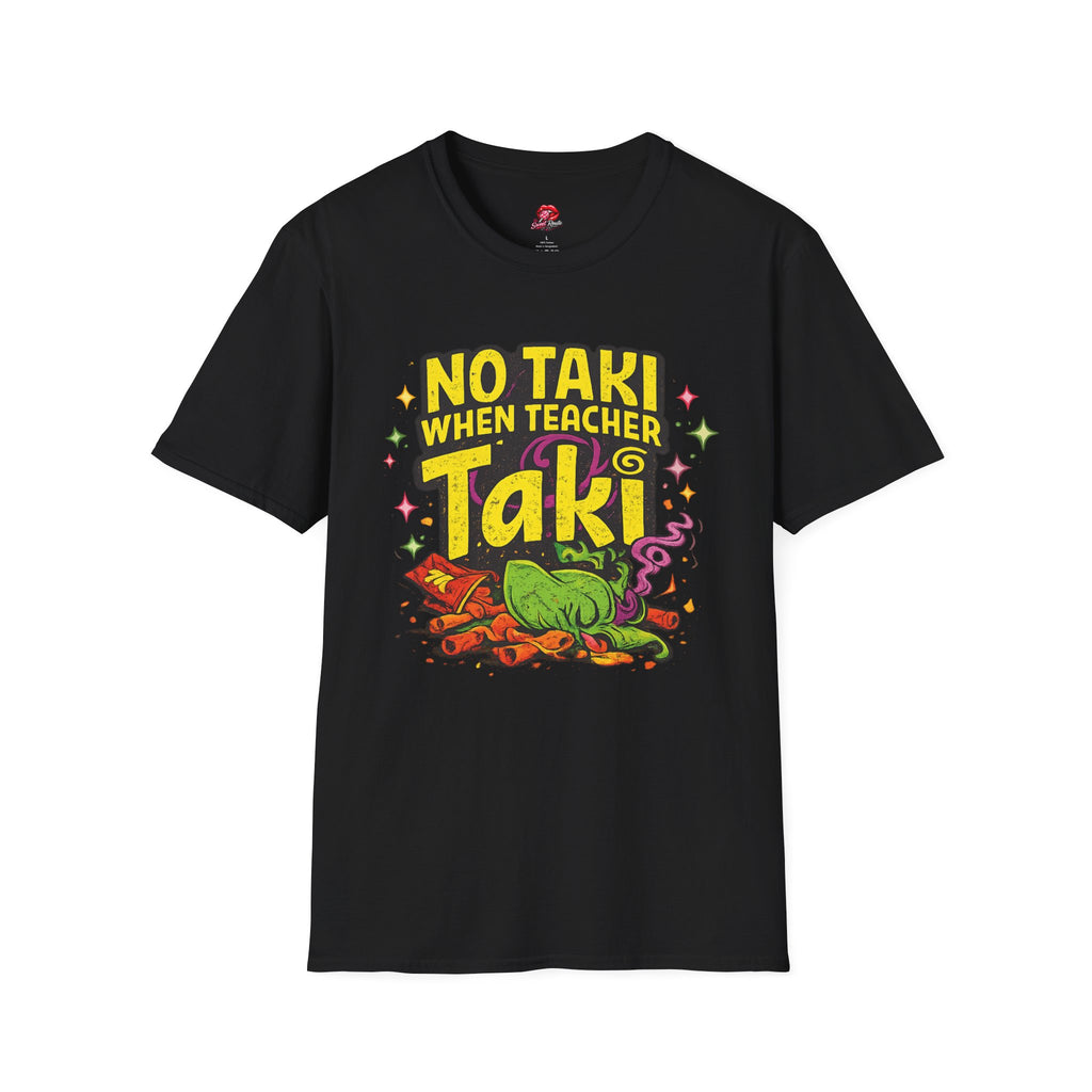 No Taki When Teacher Taki Funny Teacher Shirt | Teacher Appreciation Gift | Spicy Snack Pun Tee | Gildan 64000