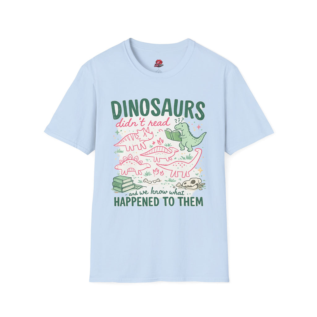 Dinosaurs Didn't Read Tee