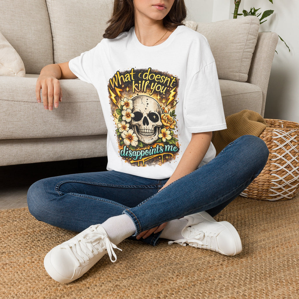What Doesn’t Kill You Disappoints Me Tee
