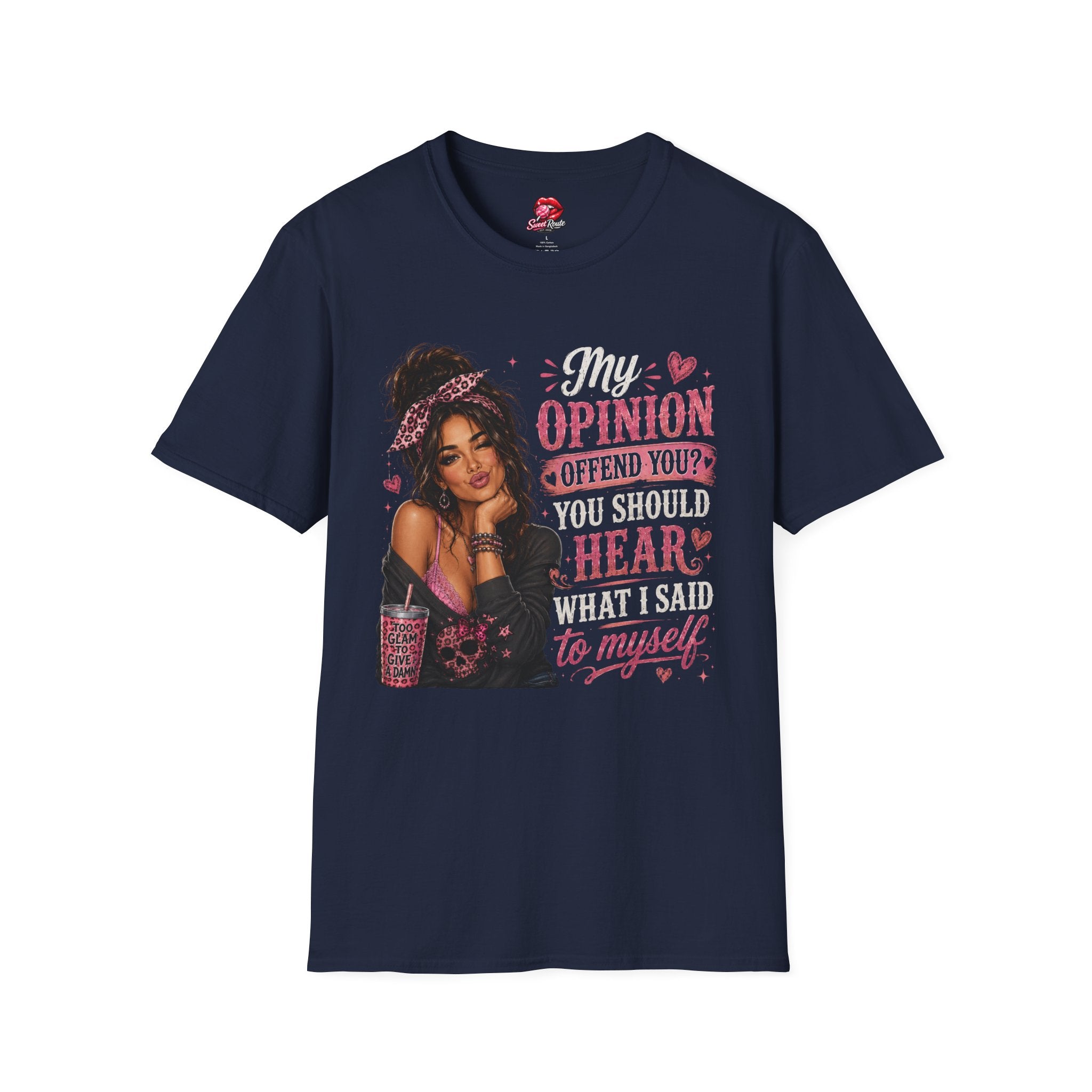 My Opinion Offend You? You Should Hear What I Said to Myself T-Shirt